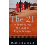 The 21 - A Journey into the Land of Coptic Martyrs