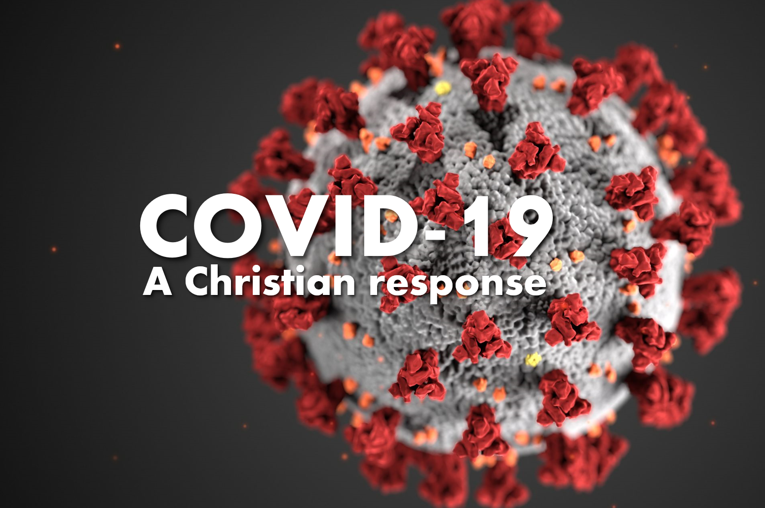Covid 19 A Christian Response Release International